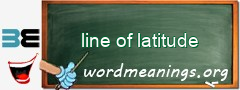 WordMeaning blackboard for line of latitude